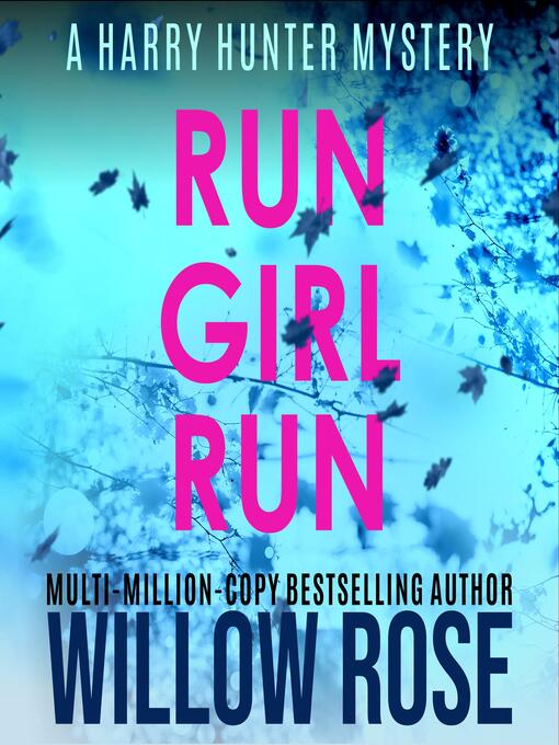 Title details for RUN GIRL RUN by Willow Rose - Available